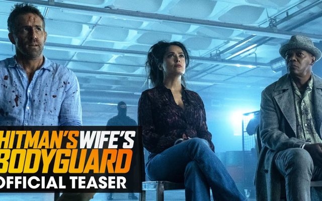 THE HITMAN’S WIFE’S BODYGUARD: Salma Hayek Joins Ryan Reynolds and Samuel L. Jackson in Trailer